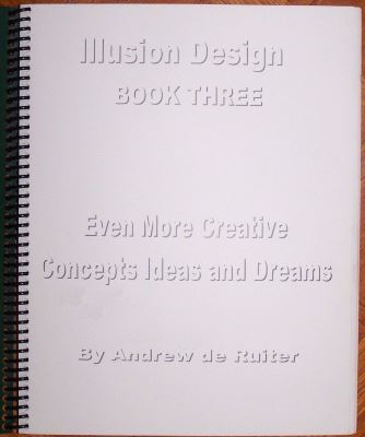 Andrew de Ruiter: Illusion Design Book Three