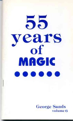 George Sands: 55
              Years of Magic
