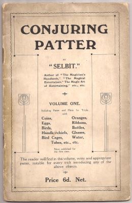 Selbit Conjuring Patter Volume One