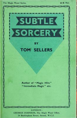 Tom Sellers: Subtle Sorcery