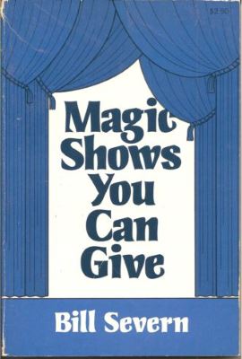 Severn: Magic Shows You Can Give - paperback