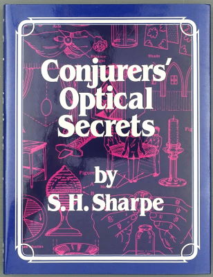 S.H.
              Sharpe: Conjurors' Optical Secrets
