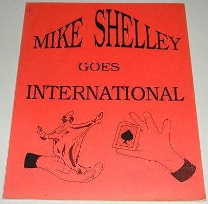 Mike Shelley Goes International