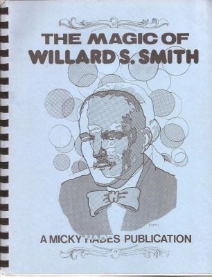 The
              Magic of Willard S. Smith