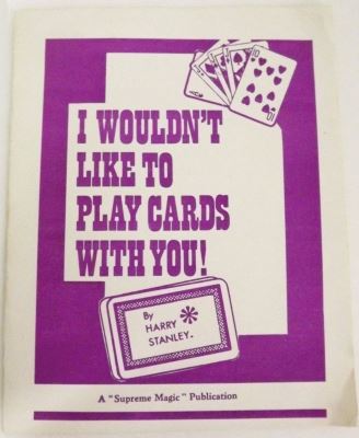 Stanley: I Wouldn't Like to Play Cards With You