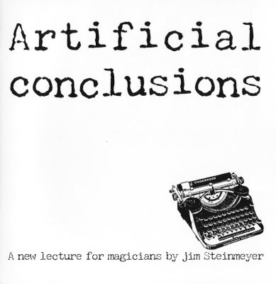 Jim Steinmeyer: Artificial Conclusions