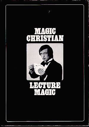 Magic Christian
              Lecture Magic