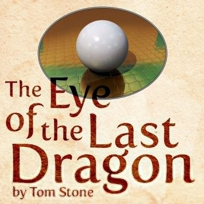 Tom Stone: The Eye of the Last Dragon