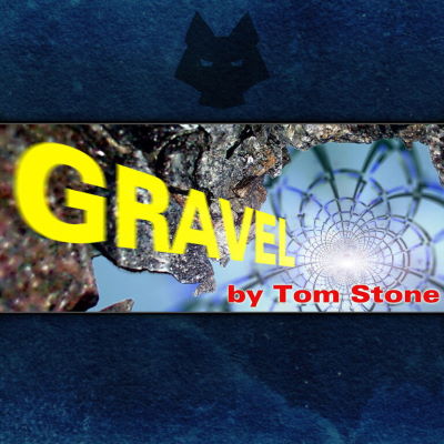 Tom
              Stone: Gravel