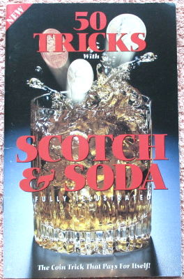 That's Magic: 50 Tricks With Scotch & Soda
