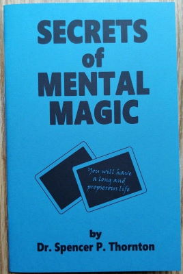 Dr. Spencer Thornton: Secrets of Mental Magic
              Revised
