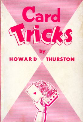 Howard Thurston's
              Card Tricks