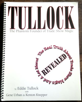 Eddie Tullock: Tullock The Phantom Founder of Trade
              Show Magic