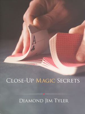 Diamond Jim Tyler: Close-Up Magic Secrets