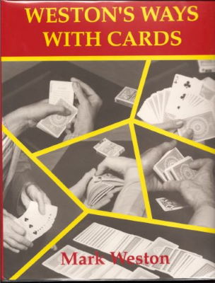 Mark Weston: Weston's Ways With Cards