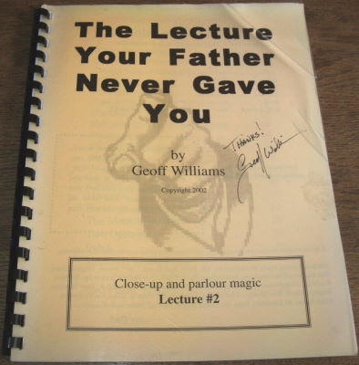 Geoff Williams: The Lecture Your Father Never Gave
              You