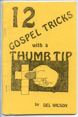 Del Wilson: 12 Gospel Tricks With a Thumb Tip