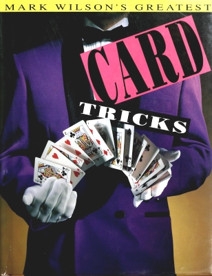 Mark Wilson's
              Greatest Card Tricks