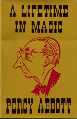Percy Abbott: A
              Lifetime In Magic