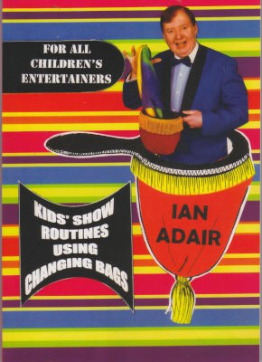 Ian Adair: Kids' Show Routines Using Changing Bags