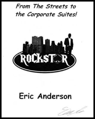 Eric Anderson: From The Streets To the Corporate
              Suites!