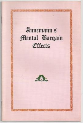 Annemann: Mental Bargain Effects