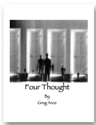 Greg
              Arce: Four Thought