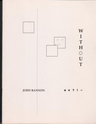 John
              Bannon: Without