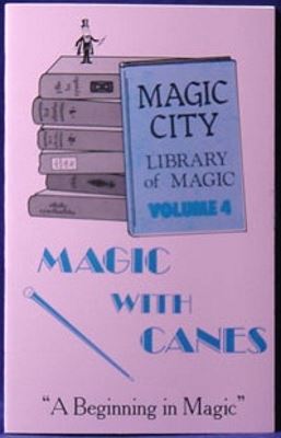 Magic
              City Library of Magic 4 Magic With Canes