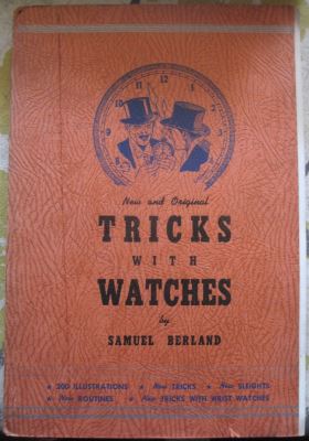 Sam Berland New and Original Tricks With Watches