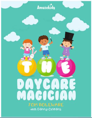 Tom Boleware & Danny Orleans: The DayCare
              Magician