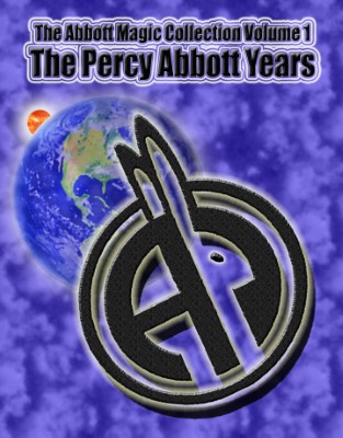 Greg Bordner & Chuck Kleiber: Abbott Magic
              Collection 1 Percy Abbott Years