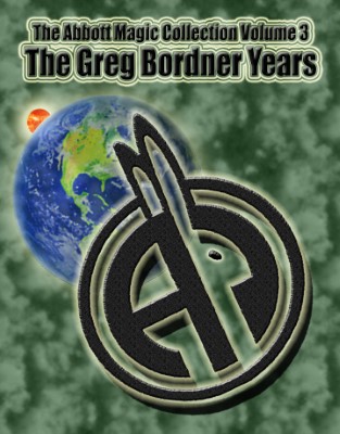 Greg Bordner: Abbott Magic Collection v3 The Greg
              Bordner Years