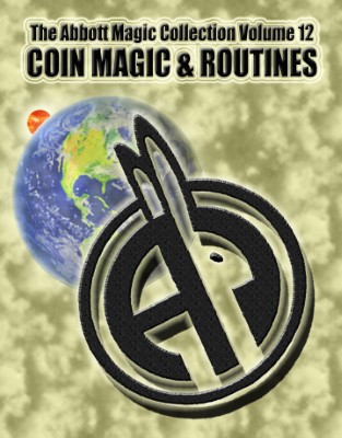 Greg Bordner & Chuck Kleiber: Abbott Magic
              Collection v12 Coin Magic