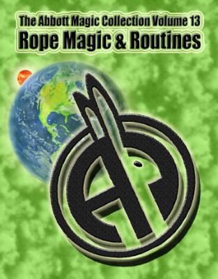 Greg Bordner Chuck Kleiber Abbott Magic Collection
              V13 Rope Magic Routines