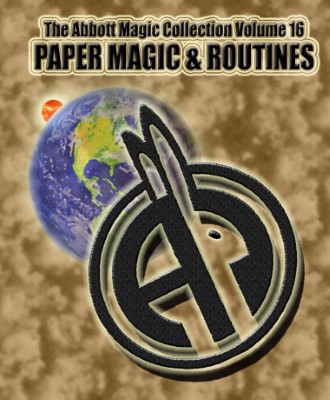 Greg Bordner Chuck Kleiber Abbott Magic Collection
              V16 Paper Magic & Routines