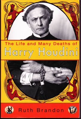 Life and Many Deaths
              of Harry Houdini