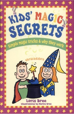 Loris Bree:
              Kid's Magic Secrets
