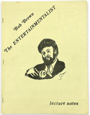 Bob Brown: The Entertainmentalist