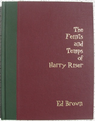 Ed Brown: The
              Feints and Temps of Harry Riser