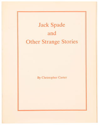 Christopher Carter: Jake Spade and Other Strange
              Stories