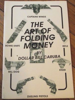 Bill Caruba: Art of Folding Money