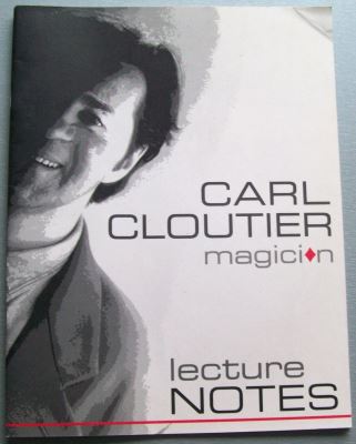Carl Cloutier Magician Lecture Notes