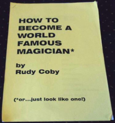 Rudy Coby: How to Become a World Famous Magician