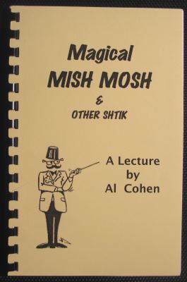 Magical Mish Mosh
              & Other Shtik