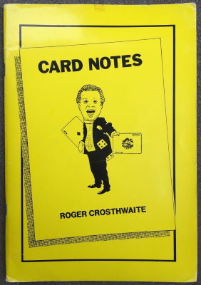 Roger Crosthwaite: Card Notes