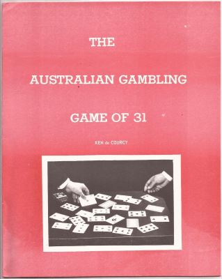 Ken DeCourcy: Australian Gambling Game of 31