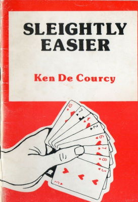 Ken De Courcy: Sleightlyl Easier