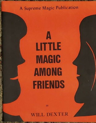 Will Dexter: A Little Magic Among Friends