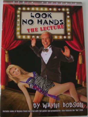 Wayne Dobson: Look No Hands - the Lecture